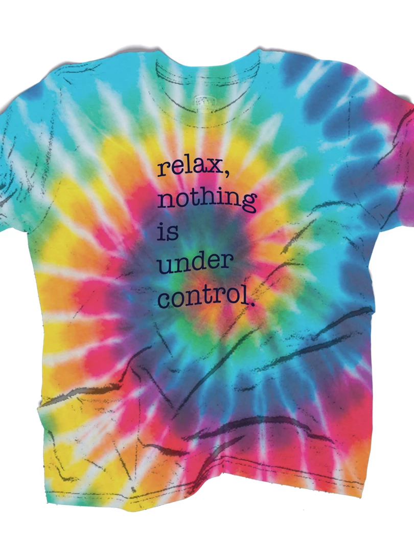 Mount Inspiration RELAX, NOTHING IS UNDER CONTROL TIE-DYE TEE (ORGANIC COTTON, RECYCLED POLYESTER, TENCEL™ BLEND) Graphic Tees 1 Mount Inspiration RELAX, NOTHING IS UNDER CONTROL TIE-DYE TEE (ORGANIC COTTON, RECYCLED POLYESTER, TENCEL™ BLEND) Graphic Tees